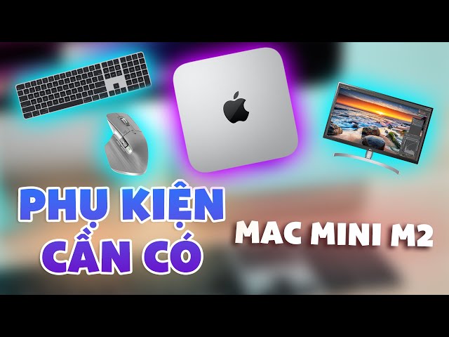 Các phụ kiện nên mua kèm khi có Mac mini M2 | CellphoneS