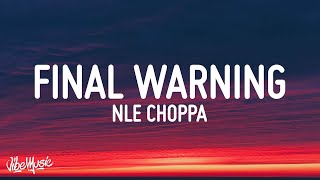NLE Choppa - Final Warning (Lyrics)