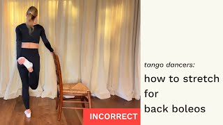 Tango Dancers: How to Stretch for Back Boleos