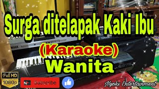 SURGA DITELAPAK KAKI IBU (KARAOKE) Melayu || Nada Wanita FIS=DO [Minor]