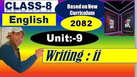 Class 8 English unit 9 Writing ii