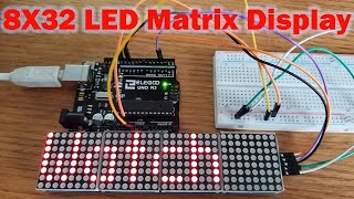 Make Your Own LED Matrix Display Using Arduino With MAX7219 LED Module  8x32 Display For Beginners