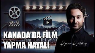 Kanadada Film Yapma Hayali - Kerem Kurtuluş I Bizden Biri 4.Bölüm