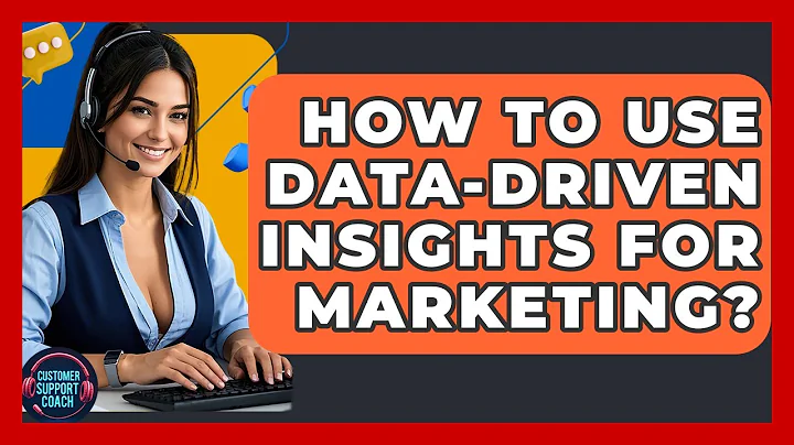 How To Use Data-Driven Insights For Marketing? - Customer Support Coach
