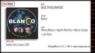 Blanco - Glub (Instrumental) (Sueñas Con La Luna 2001) [official audio + letra]