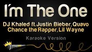 DJ Khaled ft. Justin Bieber, Quavo, Chance The Rapper, Lil Wayne - I'm The One (Karaoke Version)