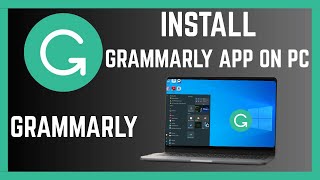 How To Download And Install Grammarly App On Windows PC