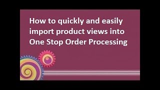 How to quickly add new views into One Stop Order Processing