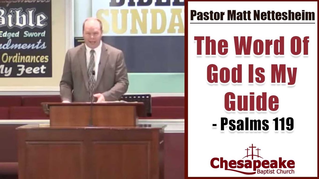 The Word Of God Is My Guide | Psalms 119 | KJV Preaching | Matt ...