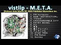 vistlip - M.E.T.A. [2022] (snippet of songs)