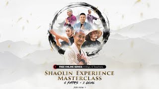💮 Shaolin Experience Masterclass: 6 Different Paths - 1 Goal 💮
