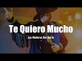 Los rieleros del norte  te quiero mucho letra