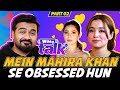 Mein mahira khan se obsessed hun ft anaya  witty talk podcast 3 umar saleem unscripted  part 2