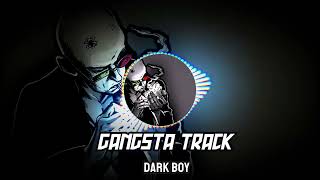 GANGSTER-TRACK (DARK BOY) BASS BOOSTED☠☠☠ Resimi