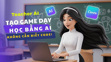 🎮 Tạo Game Dạy Học Bằng Canva AI | Không Cần Biết Lập Trình!