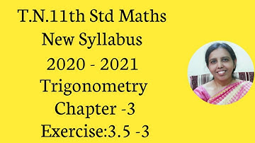 T.N.11th  maths  Exercise:3.5  Sum - 3 | Trigonometry | Chapter - 3.