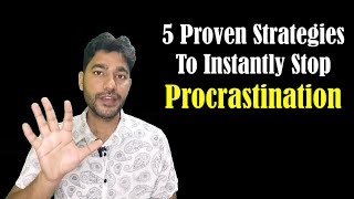 How To Stop Procrastination: 5 Strategies That Actually Work