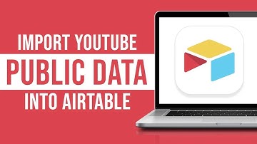 How to Import YouTube Public API Data into Airtable (2024)
