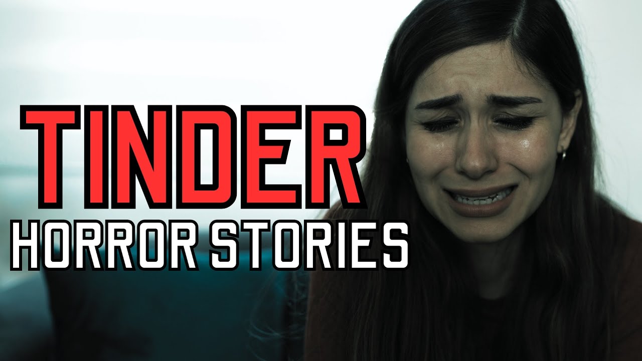20 TRUE Disturbing Tinder Horror Stories To Make You Delete Dating Apps ...