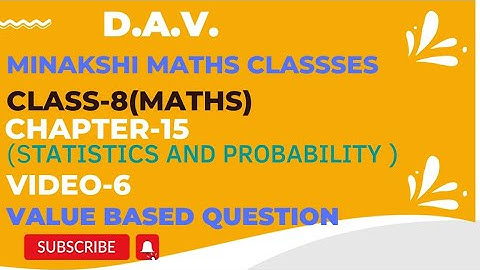 DAV Class-8(Maths) Chapter-15(Statistics and Probability) Video-6 Value based question