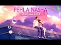 Pehla nasha  first love lofi  pehla nasha  ek ladki ko dekha  zara zara  jaadu teri nazar