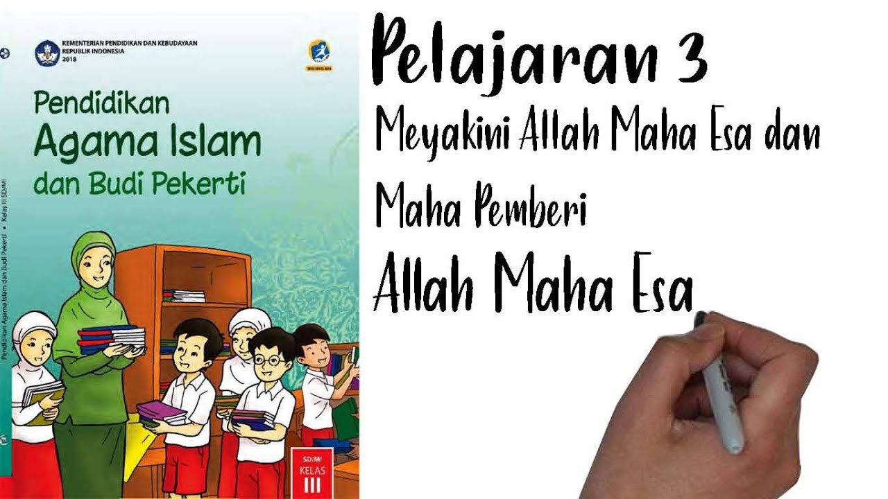 Pai Kelas 3 Pelajaran 3 Meyakini Allah Maha Esa Dan Maha Pemberi Allah Maha Esa Youtube Pai Kelas 3 Pelajaran 3 Meyakini Allah Maha Esa Dan Maha Pemberi Allah Maha Esa Youtube