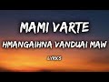 Hmangaihna vanduai maw lyrics  mami varte