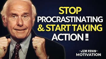 How to Stop Procrastinating and Start Taking Action | Jim Rohn Motivation