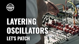 Layering Oscillators For Complex Sounds | Let's Patch | Thomann