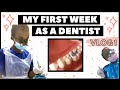 MY FIRST WEEK AS A DENTIST! |  NOT WHAT I EXPECTED |  DENTAL VLOG 1