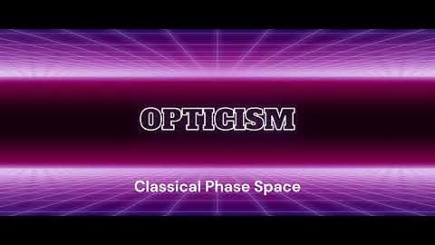 Continuous Variable Quantum Computing with Strawberry Fields - 6 | Classical phase space