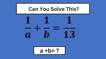 Nice Math Olympiad Algebra Problem | How to Solve This? | a+b =?