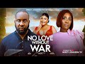 NO LOVE WITHOUT WAR: Betrayal Hurts, Love Heals Mercy Johnson Okojie&amp;Ray Emordi 2025 Nollywood Movie