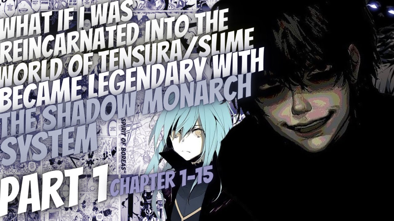 What If I Was Reincarnated Into Slime With The Legendary Shadow Monarch System | Part 1
