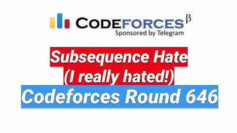 Subsequence Hate | Codeforces Round #646 Problem B