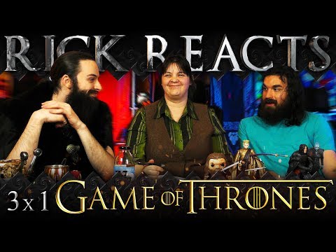 RICK REACTS: Game of Thrones 3x1 "Valar Dohaeris"