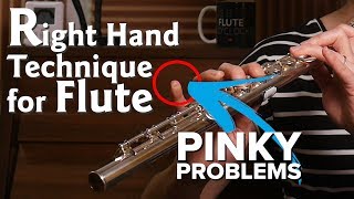 Right Hand Technique for Flute - Pinky Problems