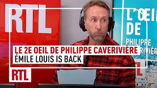 "Emile Louis is back" : le 2e Oeil de Philippe Caverivière :