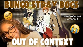 try NOT to LAUGH to BUNGO STRAY DOGS OUT OF CONTEXT | reacting to media out of context