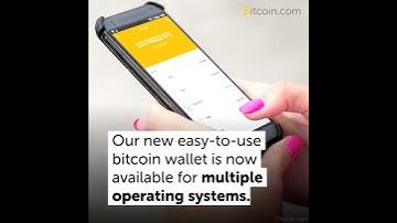 Introducing the Simple to Use and Robust Bitcoin.com Wallet