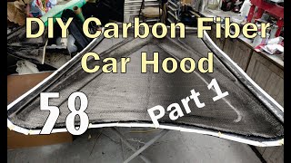 DIY Carbon Fiber Car Hood (Ep. 58)