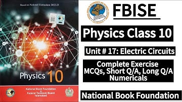 Class 10 Physics Unit 17 | Electric Circuits | Exercise | New Syllabus 2025|LearnOnlineWithAnum