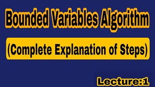 Bounded Variables Algorithm (explanation of steps) in Operational research