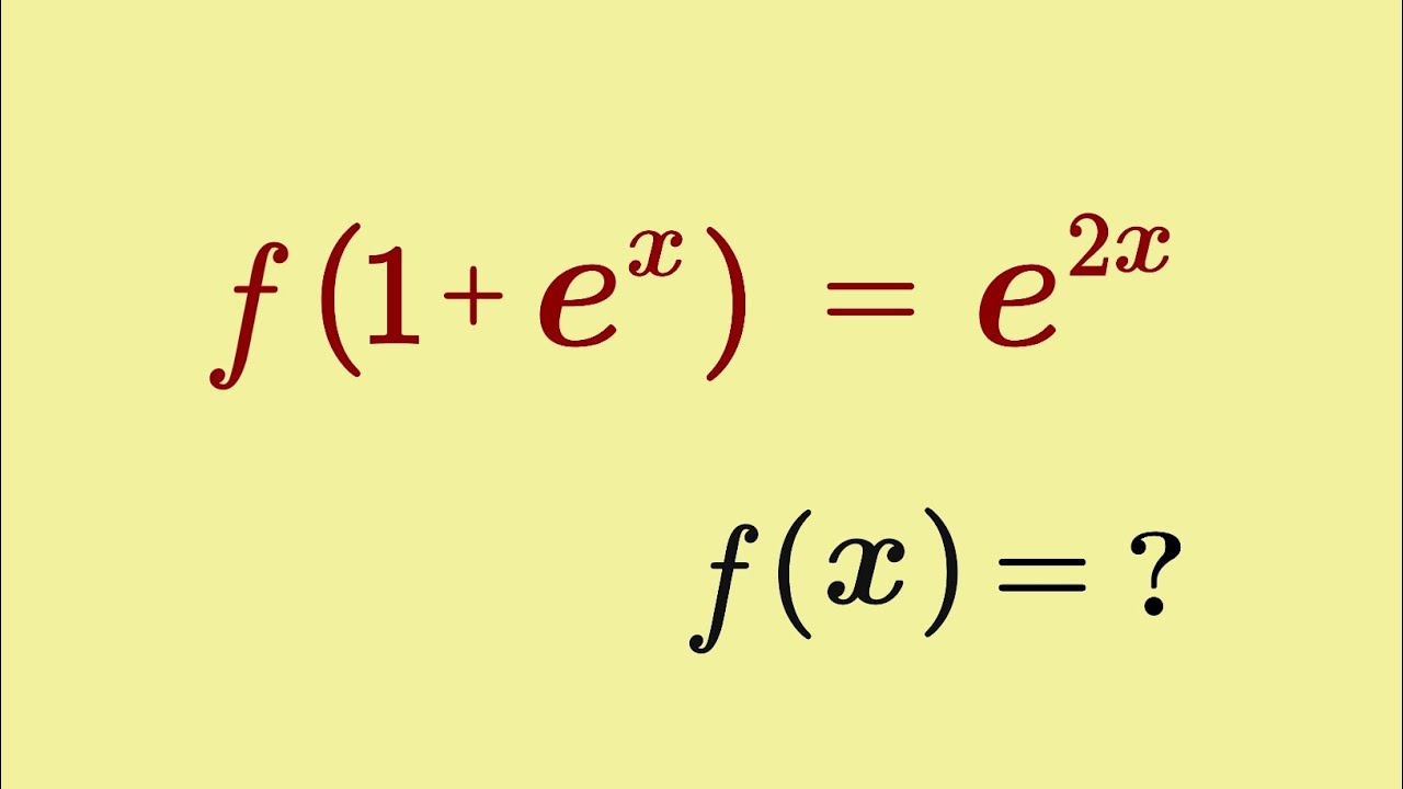 f ( 1 + e^x ) = e^2x