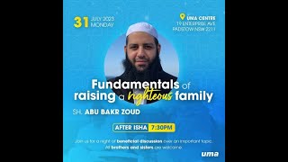 The Fundamentals of Raising a Righteous Family | Sheikh Abu Bakr Zoud