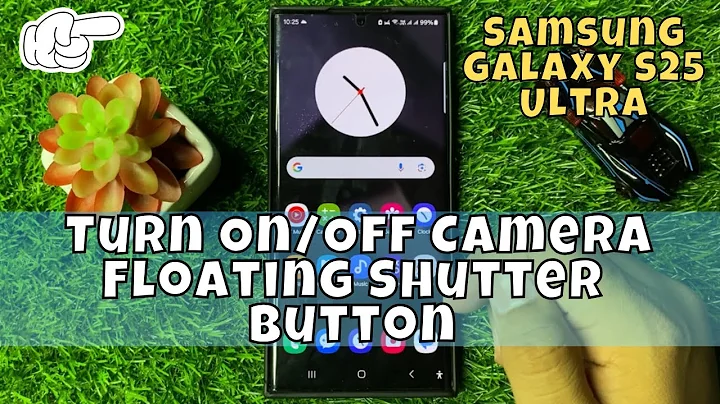 How to Turn On/Off Camera Floating Shutter Button Samsung Galaxy S25 Ultra