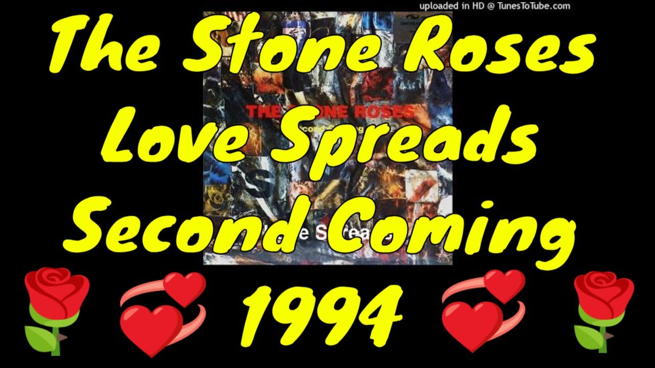 The Stone Roses - Love Spreads - Second Coming - 1994 - YouTube