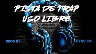 Instrumental De Trap (Uso Libre) Prod.By Flow BM