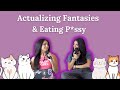 Actualizing fantasies  eating pssy