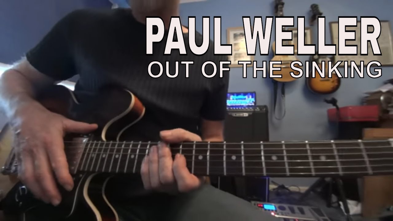 Out of the sinking Paul Weller guitar lesson / tutorial YouTube